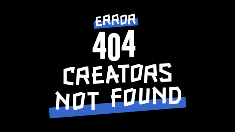 Participez à la campagne “error 404 creators not found”