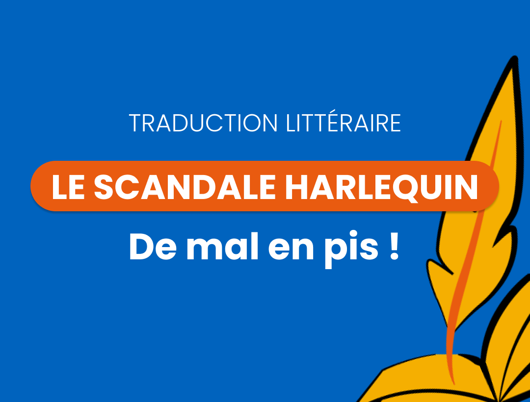 Traduction littéraire – Le scandale Harlequin : de mal en pis !