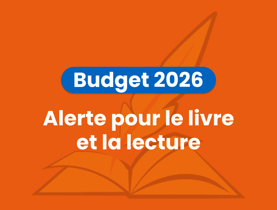 Budget 2026 – Alerte pour le livre et la lecture