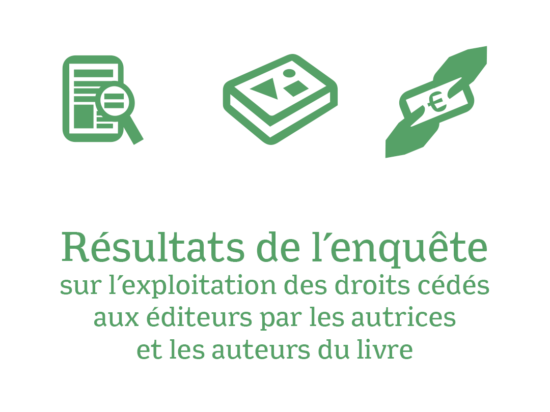 Enquête sur l’exploitation des droits cédés aux éditeurs par les autrices et les auteurs du livre