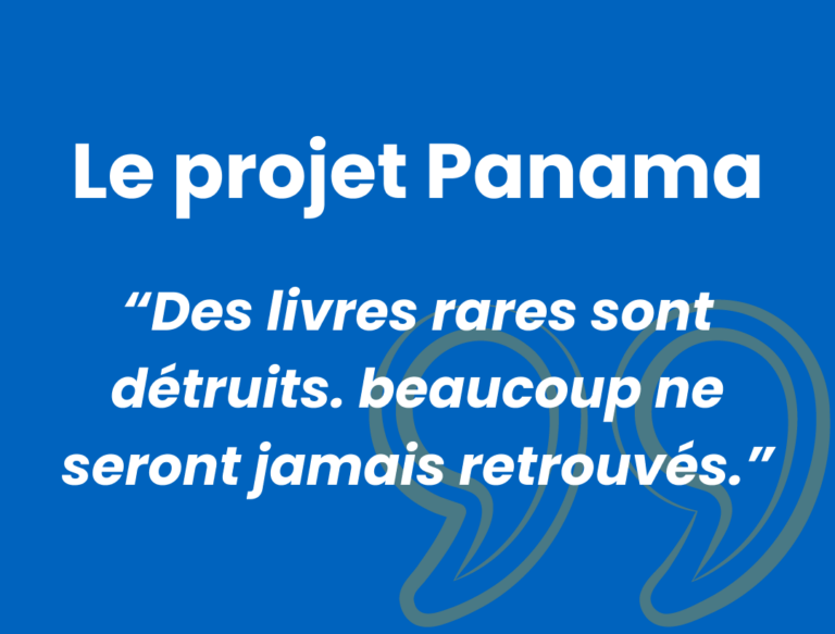Le projet Panama : des livres rares détruits